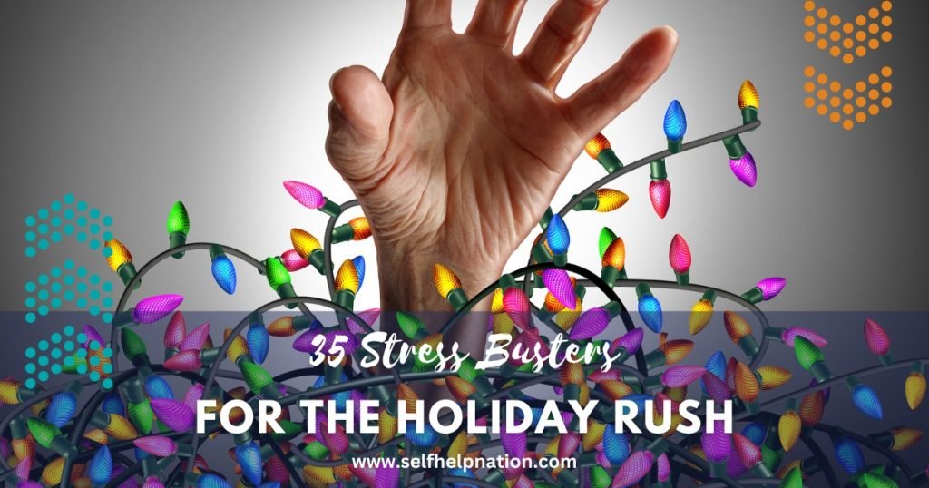 35 Stress Busters For The Holiday Rush-i