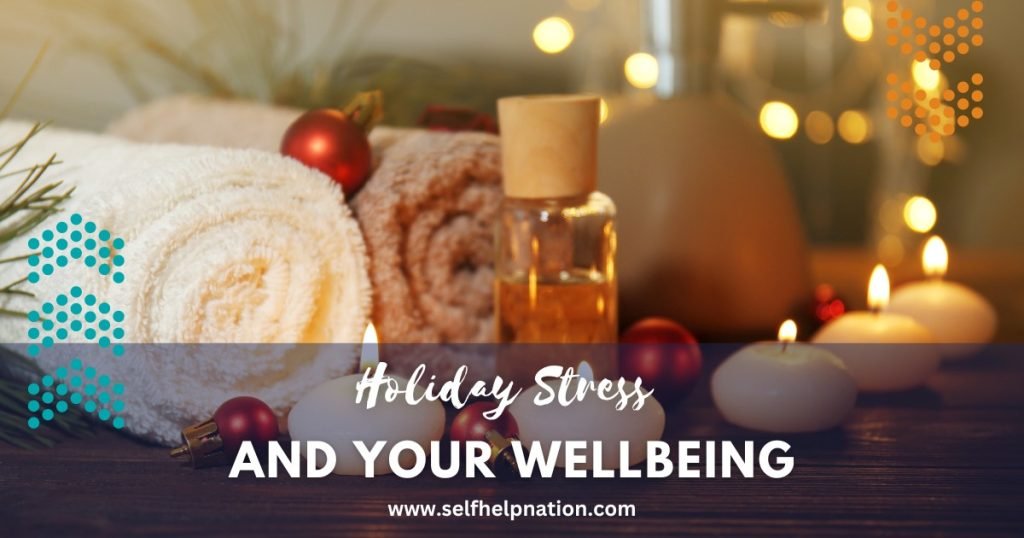 Holiday Stress and Your Wellbeing